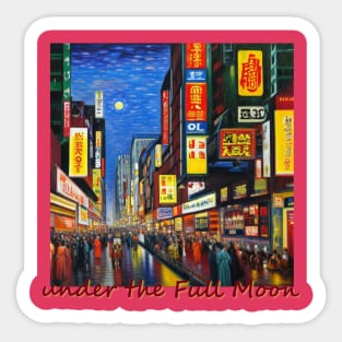 Japan Osaka Dotonbori under the Full Moon by Kana Kanjin Sticker